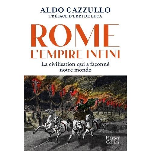 Rome : L'empire Infini - La Civilisation Qui A Façonné Notre Monde