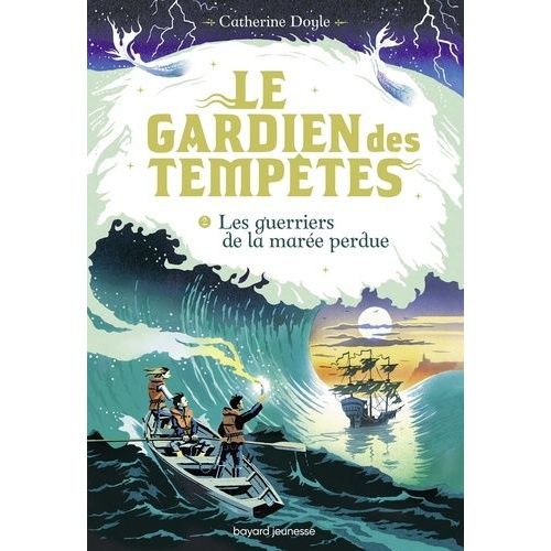 Le Gardien Des Tempêtes - Tome 2 - Les Guerriers De La Marée Perdue