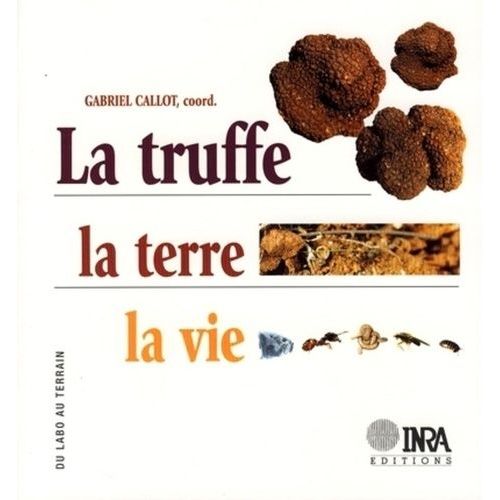 La Truffe, La Terre, La Vie