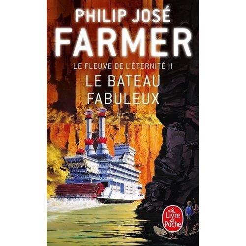 Le Fleuve De L'eternite Tome 2 : Le Bateau Fabuleux