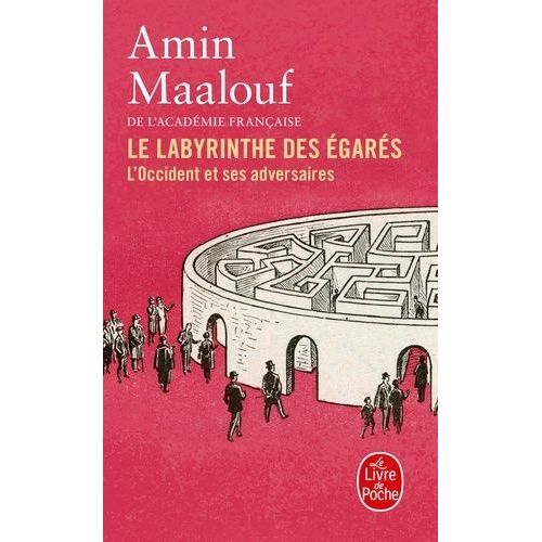 Le Labyrinthe Des Égarés - L'occident Et Ses Adversaires