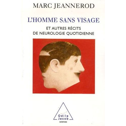 L'homme Sans Visage Et Autres Récits De Neurologie Quotidienne
