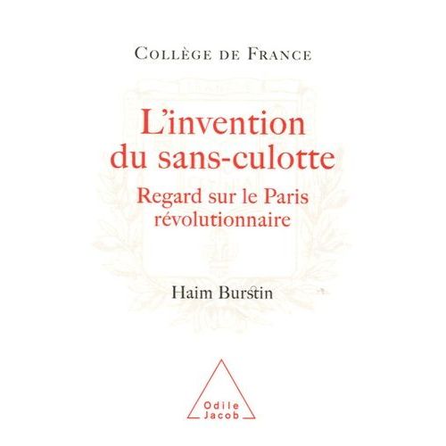L'invention Des Sans-Culotte - Regards Sur Le Paris Révolutionnaire