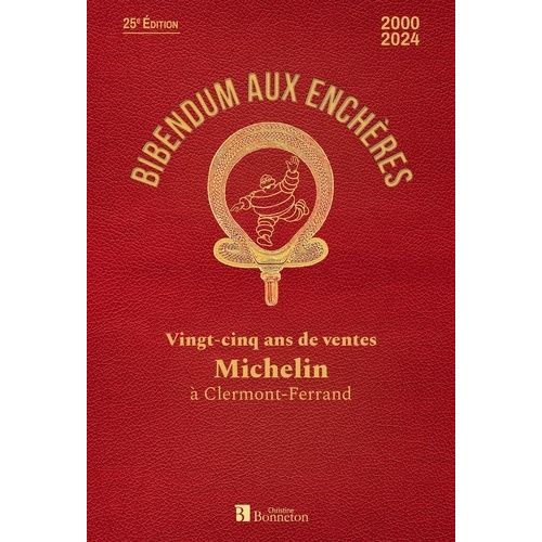Bibendum Aux Enchères - 25 Ans De Ventes Michelin À Clermont-Ferrand