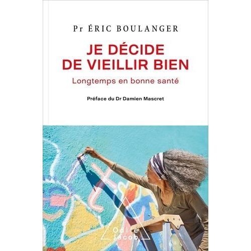 J'ai Décidé De Vieillir Bien - Longtemps En Bonne Santé