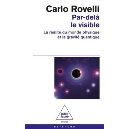 Par-Delà Le Visible - La Réalité Du Monde Physique Et La Gravité Quantique
