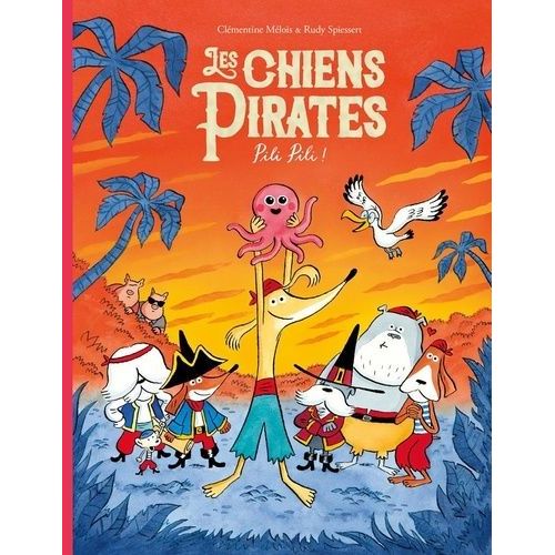 Les Chiens Pirates - Pili Pili !