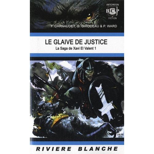 La Saga De Xavi El Valent - Tome 1 - Le Glaive De Justice