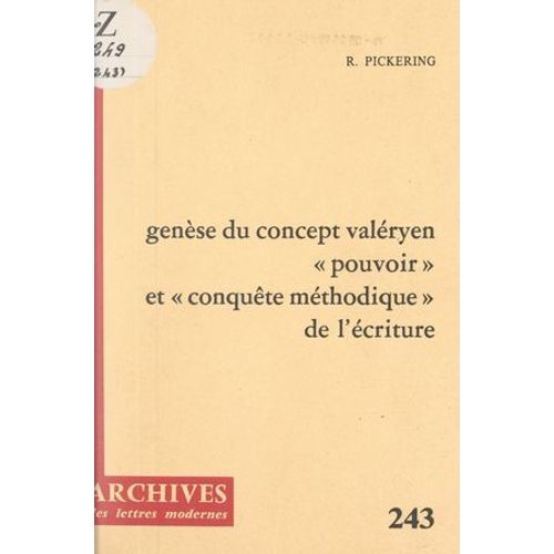 Genèse Du Concept Valéryen "Pouvoir Et Conquête Méthodique" De L'écriture