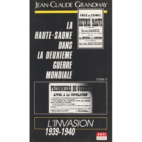La Haute-Saône Dans La Deuxième Guerre Mondiale (2) : L'invasion, 1939-1940