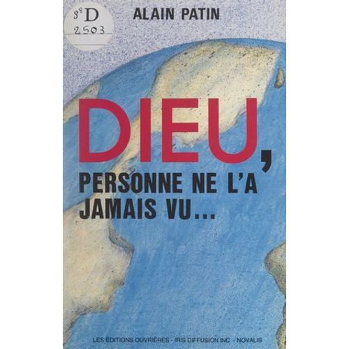 Dieu, Personne Ne L'a Jamais Vu...