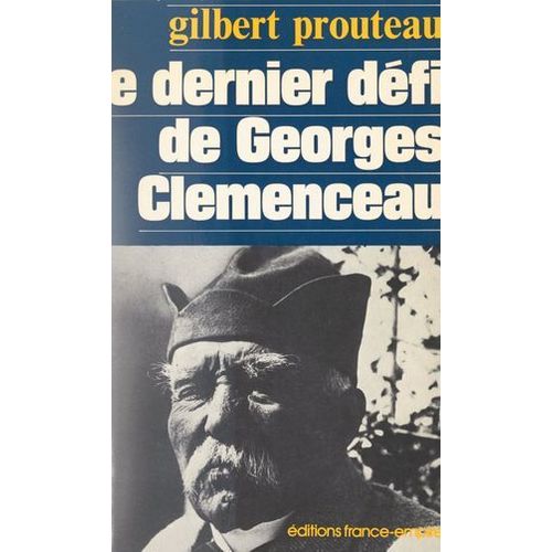 Le Dernier Défi De Georges Clemenceau