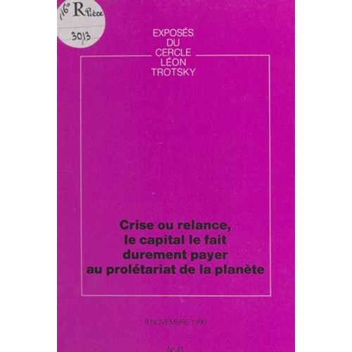 Crise Ou Relance, Le Capital Le Fait Durement Payer Au Prolétariat De La Planète