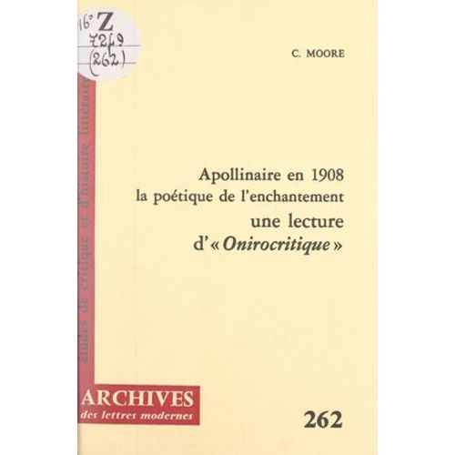 Apollinaire En 1908, La Poétique De L'enchantement