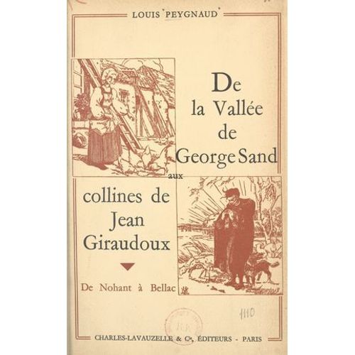De La Vallée De George Sand Aux Collines De Jean Giraudoux