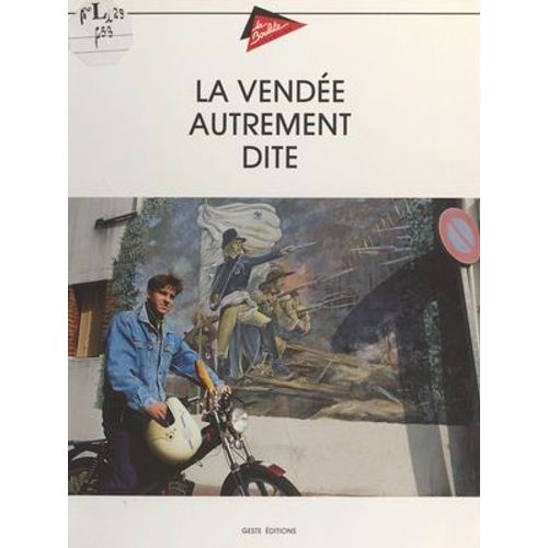 La Vendée Autrement Dite