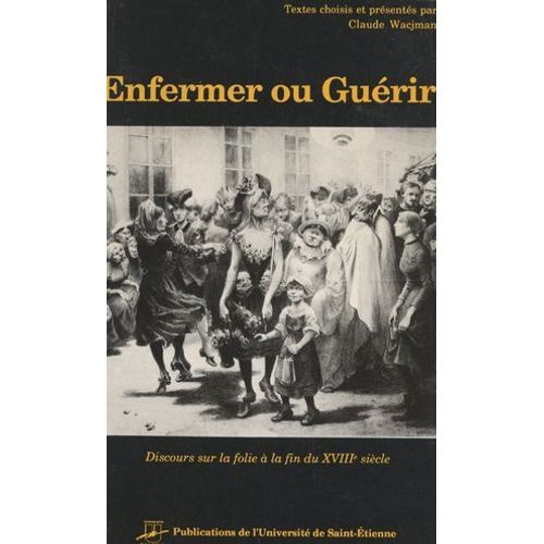 Enfermer Ou Guérir