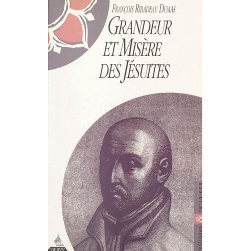 Grandeur Et Misère Des Jésuites