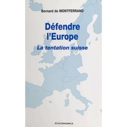 Défendre L'europe : La Tentation Suisse