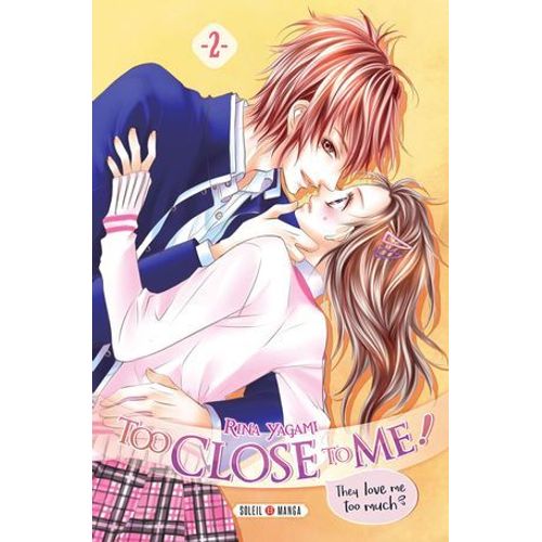 Too Close To Me ! T02
