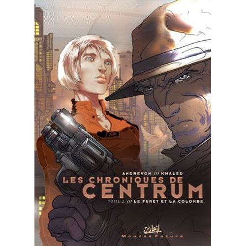 Les Chroniques De Centrum T02
