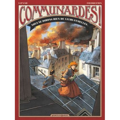 Communardes ! - Nous Ne Dirons Rien De Leurs Femelles