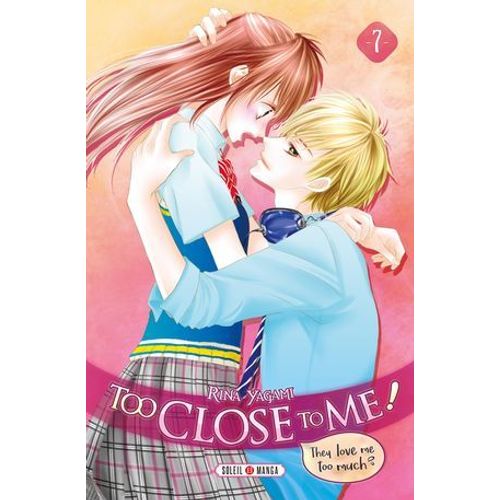 Too Close To Me ! T07