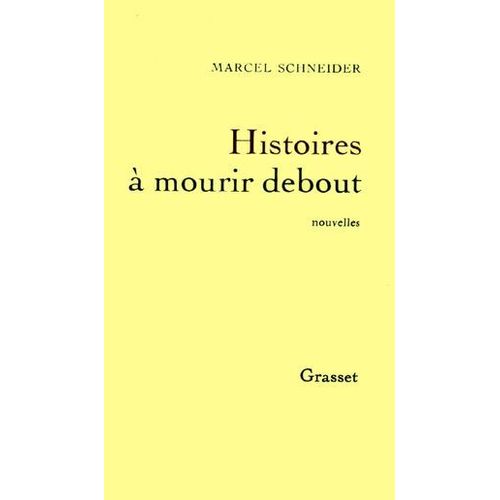 Histoires À Mourir Debout
