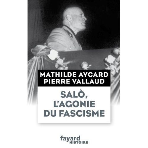 Salò, L'agonie Du Fascisme