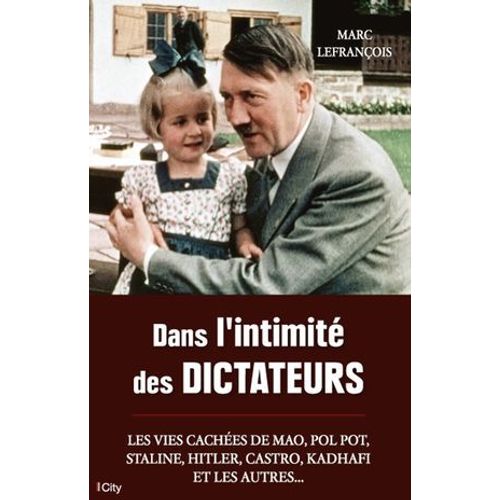 Dans L'intimité Des Dictateurs