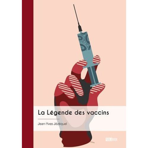 La Légende Des Vaccins
