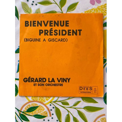 45 Tours Bienvenue President( Biguine À Giscard)