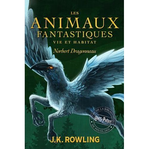 Les Animaux Fantastiques, Vie Et Habitat