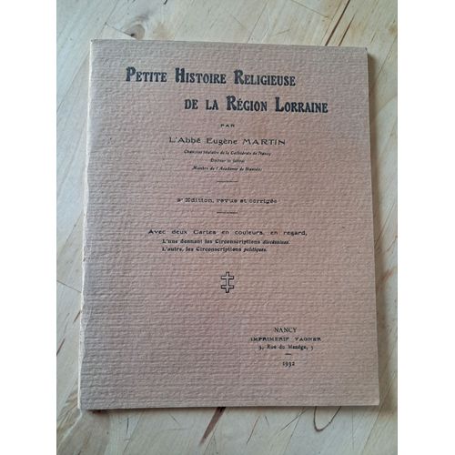 Petite Histoire Religieuse De La Région Lorraine Par L'Abbé Eugène Martin - 1932