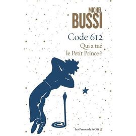 Code 612 - Qui A Tué Le Petit Prince ?