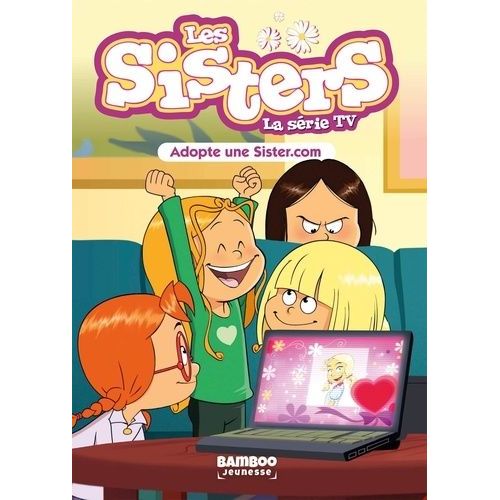 Les Sisters - La Série Tv - Tome 86 - Adopte Une Sister.Com