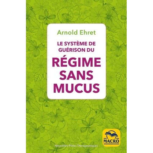 Le Système De Guérison Du Régime Sans Mucus