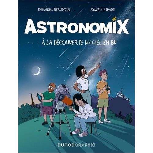 Astronomix - A La Découverte Du Ciel En Bd