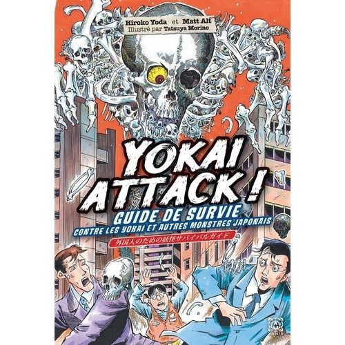 Yokai Attack - Le Guide De Survie Des Monstres Japonais