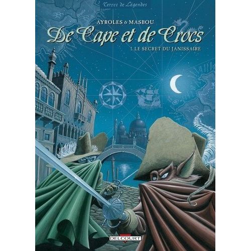 De Cape Et De Crocs - Tome 1 - Le Secret Du Janissaire
