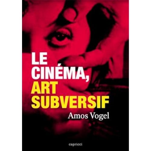 Le Cinéma, Art Subversif
