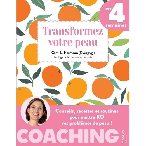 Transformez Votre Peau En 4 Semaines