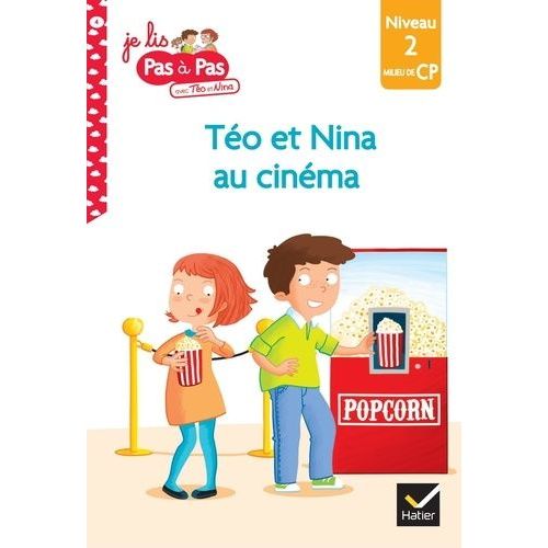 Je Lis Pas À Pas Avec Téo Et Nina - Tome 4 - Téo Et Nina Au Cinéma - Niveau 2 Milieu De Cp