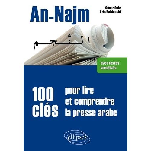 An-Najm, 100 Clés Pour Lire Et Comprendre La Presse Arabe