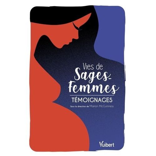 Vies De Sages-Femmes - Témoignages