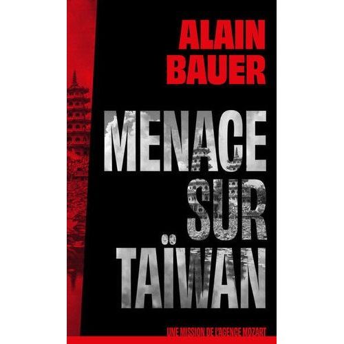 Une Mission Pour L'agence Mozart - Tome 2 - Menace Sur Taïwan