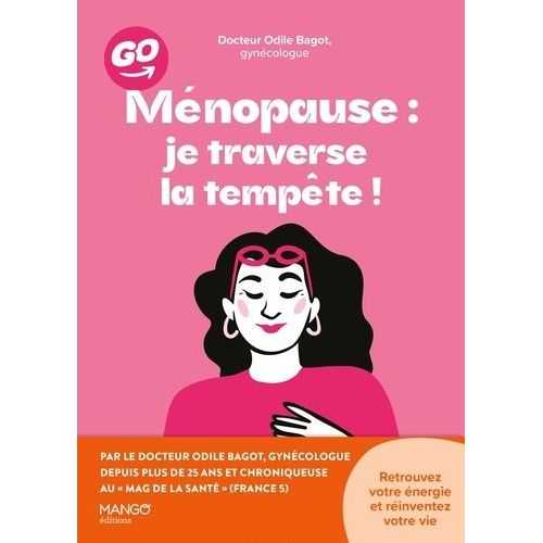 Ménopause : Je Traverse La Tempête ! - Retrouvez Votre Énergie Et Réinventez Votre Vie