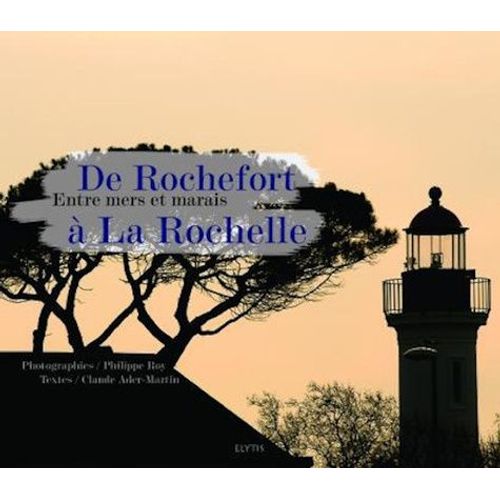 De Rochefort À La Rochelle - Entre Mers Et Marais