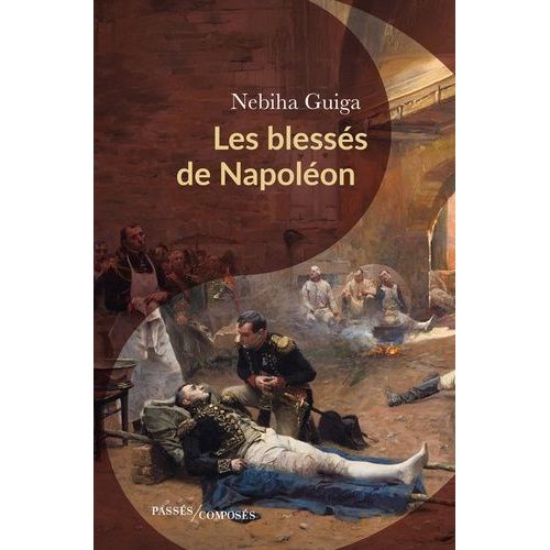 Les Blessés De Napoléon