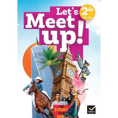 Anglais 2de Let's Meet Up!